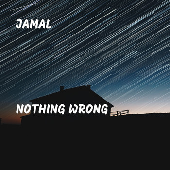 Jamal - Nothing Wrong (Explicit)