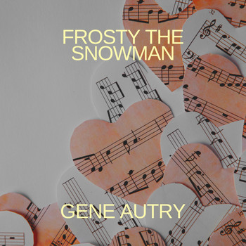 Gene Autry - Frosty the Snowman