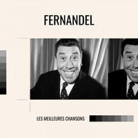 Fernandel - Fernandel - les meilleures chansons