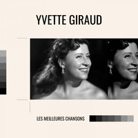 Yvette Giraud - Yvette Giraud - les meilleures chansons