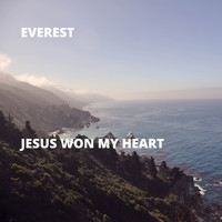 Everest - Jesus Won My Heart