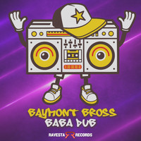 Baymont Bross - Baba Dub