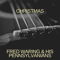 FRED WARING & HIS PENNSYLVANIANS - Christmas