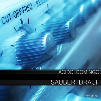 Acido Domingo - Sauber drauf