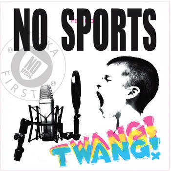No Sports - Twang! (Explicit)