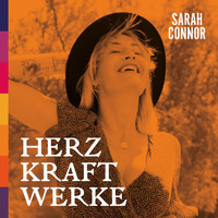 Sarah Connor - HERZ KRAFT WERKE (Special Deluxe Edition)