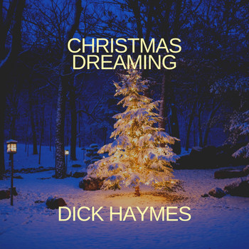 Dick Haymes - Christmas Dreaming