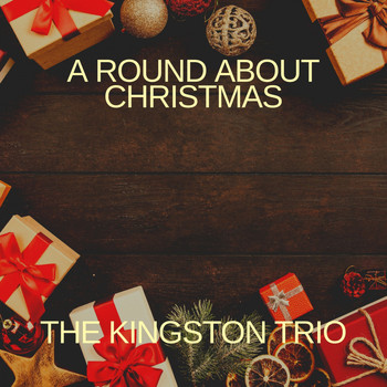 The Kingston Trio - A Round About Christmas