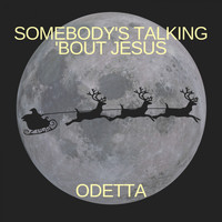 Odetta - Somebody's Talking 'Bout Jesus