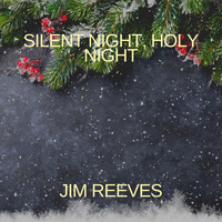 Jim Reeves - Silent Night, Holy Night