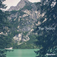 Bleachers - Bad Society