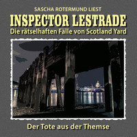 Inspector Lestrade - Die rätselhaften Fälle von Scotland Yard, Folge 5: Der Tote aus der Themse
