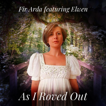 Fir Arda - As I Roved Out