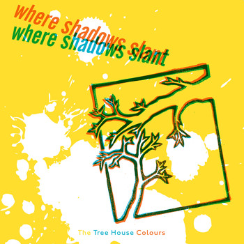 The Tree House Colours - Where Shadows Slant