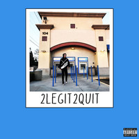 Yung Drew - 2LEGIT2QUIT (Explicit)