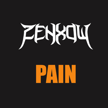 ZENXOW - PAIN (Explicit)