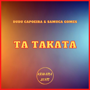 Dudu Capoeira, Samuca Gomes - Ta Takata