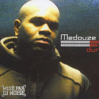 Medouze - Dur (Explicit)