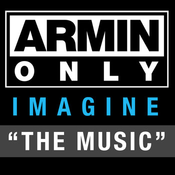 Armin van Buuren - Armin Only - Imagine "The Music" (Mixed by Armin van Buuren)