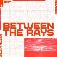 Orjan Nilsen - Between The Rays (Remixes)