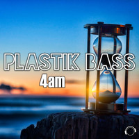 Plastik Bass - 4am