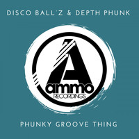 Disco Ball'z & Depth Phunk - Phunky Groove Thing