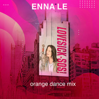 Enna Le - Lovesick - SOS! (Orange Dance Mix)