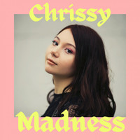 Chrissy - Madness