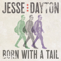 Jesse Dayton - Born With A Tail (Explicit)