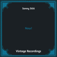 Sonny Stitt - Now! (Hq Remastered)