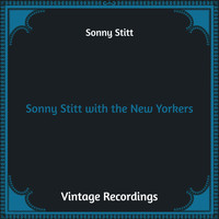 Sonny Stitt - Sonny Stitt with the New Yorkers (Hq Remastered)