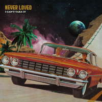 Never Loved - I Can't Take It