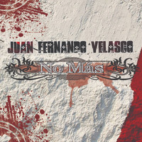 Juan Fernando Velasco - No Más