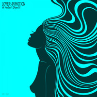 Lovers in Motion - A Perfect Digestif