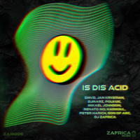 DJ ZAfrica - Is Dis Acid