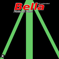Bella - Notte di note (K21 extended)