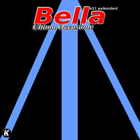 Bella - Ultima occasione (K21 extended)