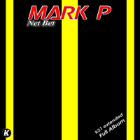 Mark P - NET BET k21 extended full album
