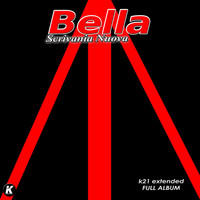 Bella - Scrivania nuova k21 extended full album
