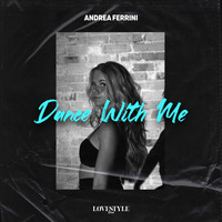 Andrea Ferrini - Dance with Me (Extended Mix)