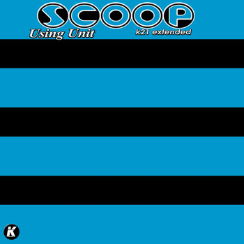 Scoop - Using Unit (K21 Extended)