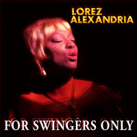 Lorez Alexandria - For Swingers Only (Remastered Version)