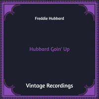 Freddie Hubbard - Hubbard Goin' Up (Hq Remastered)