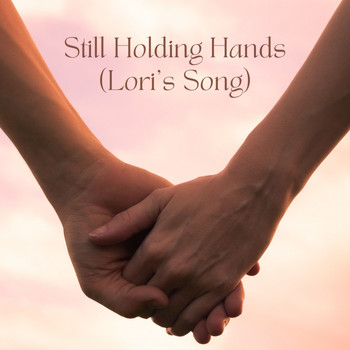 Michael Johnson - Still Holding Hands (Lori's Song)