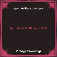 Gerry Mulligan, Stan Getz - Getz Meets Mulligan in Hi-Fi (Hq Remastered)