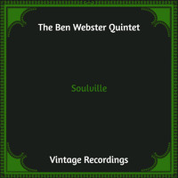 The Ben Webster Quintet - Soulville (Hq Remastered)