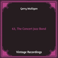 Gerry Mulligan - 63, The Concert Jazz Band (Hq Remastered)