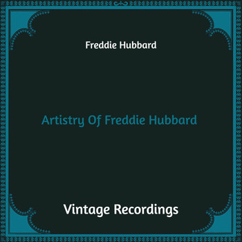 Freddie Hubbard - Artistry of Freddie Hubbard (Hq Remastered)
