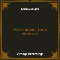 Gerry Mulligan - Western Reunion, Live In Amsterdam (Hq Remastered)