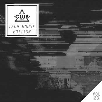 Various Artists - Club Session Tech House Edition, Vol. 23